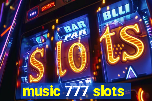 music 777 slots